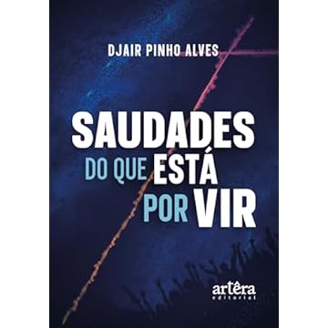 Capa do livro Saudades do Que Está Por Vir