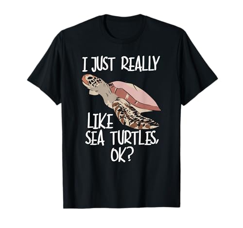 Realmente me gustan las tortugas marinas, ok? Animal Funny Turtle Camiseta