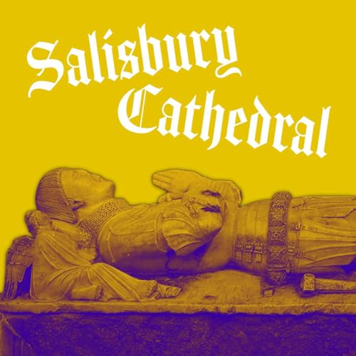 The History of Salisbury Cathedral: How Did They Move a Medieval Marvel? Podcast Por arte de portada