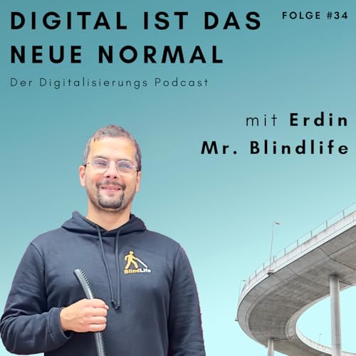 KI als Gamechanger: Alltag mit nur 2 % Sehkraft &ndash; Erdin &rsaquo;Mr. BlindLife&lsaquo;