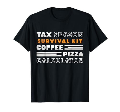 Tax Season Survival Kit Coffee Pizza Calculator Accountant T-Shirt