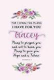 I know the plans I have for you Tracey: Jeremiah 29:11 - Personalized Name notebook / Journal: Name gifts for girls and women: School College ... 6x9 Classy Succulent Floral Pink Design)