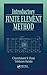 Introductory Finite Element Method (Mechanical and Aerospace Engineering Series)