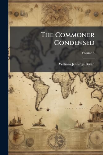 The Commoner Condensed; Volume 3
