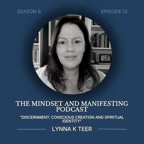 Discernment: Conscious Creation and Spiritual Identity