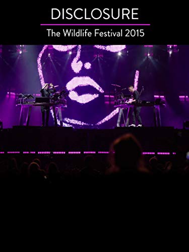 Disclosure - The Wildlife Festival 2015