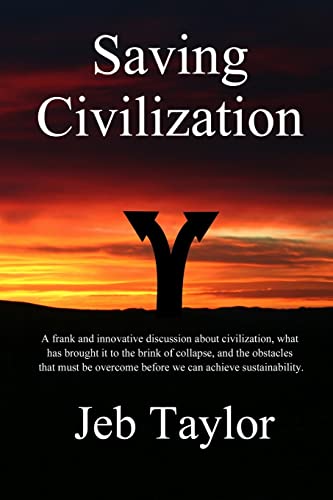 Saving Civilization: In Pursuit of Sustainability