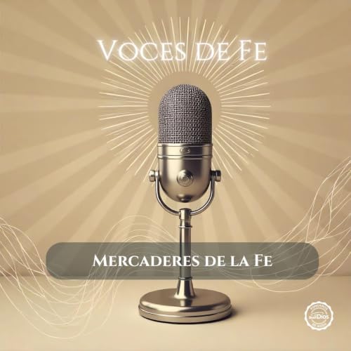 Mercaderes de la Fe, Padre Freddy Bustamante 🎙️ El Buen Dios