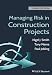 Managing Risk in Construction Projects