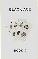 BLACK ACE BOOK 7 B002HEIEF0 Book Cover