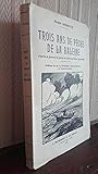  André Manguin. Trois ans de pêche de la baleine : D\'après le journal de pêche du capitaine Dufour et des documents de l\'époque, 1843-1846. Préface de M. le professeur Marcel Hérubel