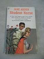 Jane Arden, Student Nurse B000TYR3JS Book Cover