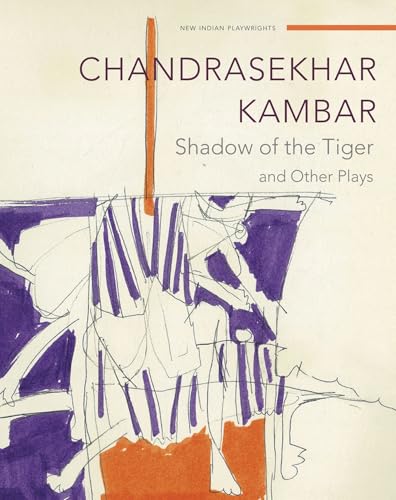 Shadow of the Tiger: and Other Plays (New Indian Playwrights)
