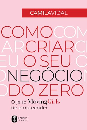 Como criar o seu negócio do zero: O jeito Moving Girls de empreender