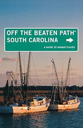 South Carolina off the Beaten Path: A Guide to Unique Places (Off the Beaten Path Series) Eighth Edition book cover