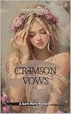  Crimson Vows: A Dark Mafia Romance (English Edition)