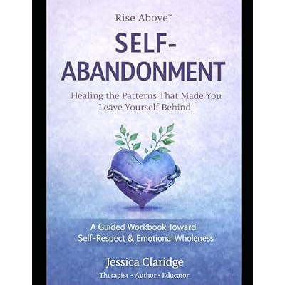 Rise Above&trade; Self-Abandonment