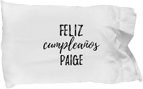 Feliz Cumpleanos Paige Pillowcase Spanish Happy Birthday Personalized Name Gift Pillow Cover Case 20x30