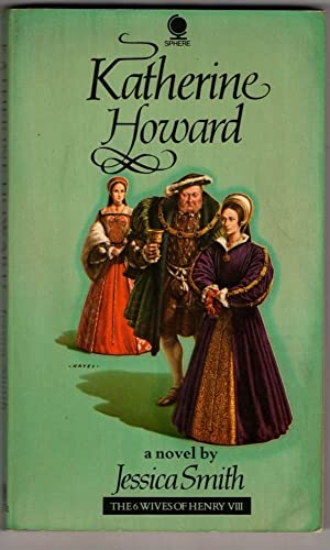 Katharine Howard (The 6 wives of Henry VIII) 0722179499 Book Cover