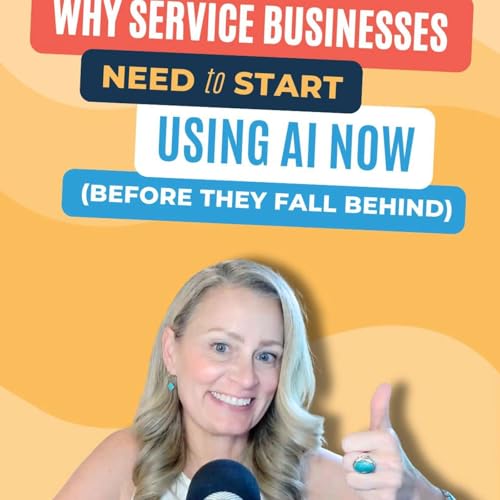 #237 - 237 Why Service Businesses Need to Start Using AI Now (Before They Fall Behind) Podcast Por arte de portada