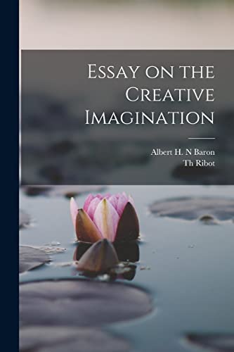 Essay on the Creative Imagination