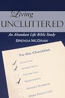 Living Uncluttered 0989948587 Book Cover