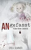 ANgefasst: Team Gran Canaria (Band 2) - Drea Summer ANgefasst: Team Gran Canaria (Band 2) - Drea Summer