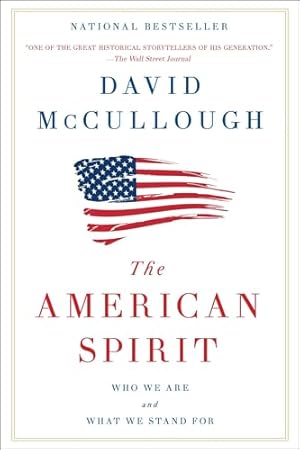 The American Spirit: Who We Are and What We Stand For