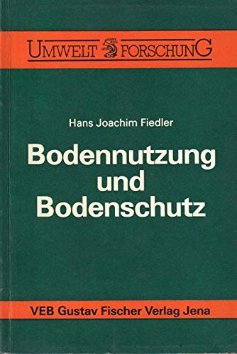 Bodennutzung und Bodenschutz