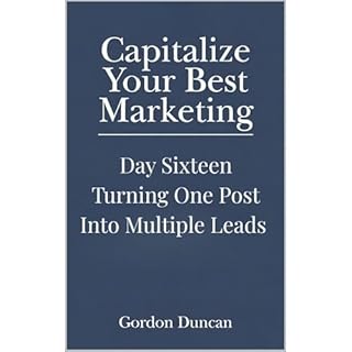 Turning One Post into Multiple Leads Audiobook By Gordon Duncan cover art