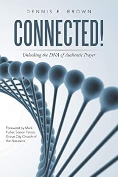 Paperback Connected!: Unlocking the DNA of Authentic Prayer Book
