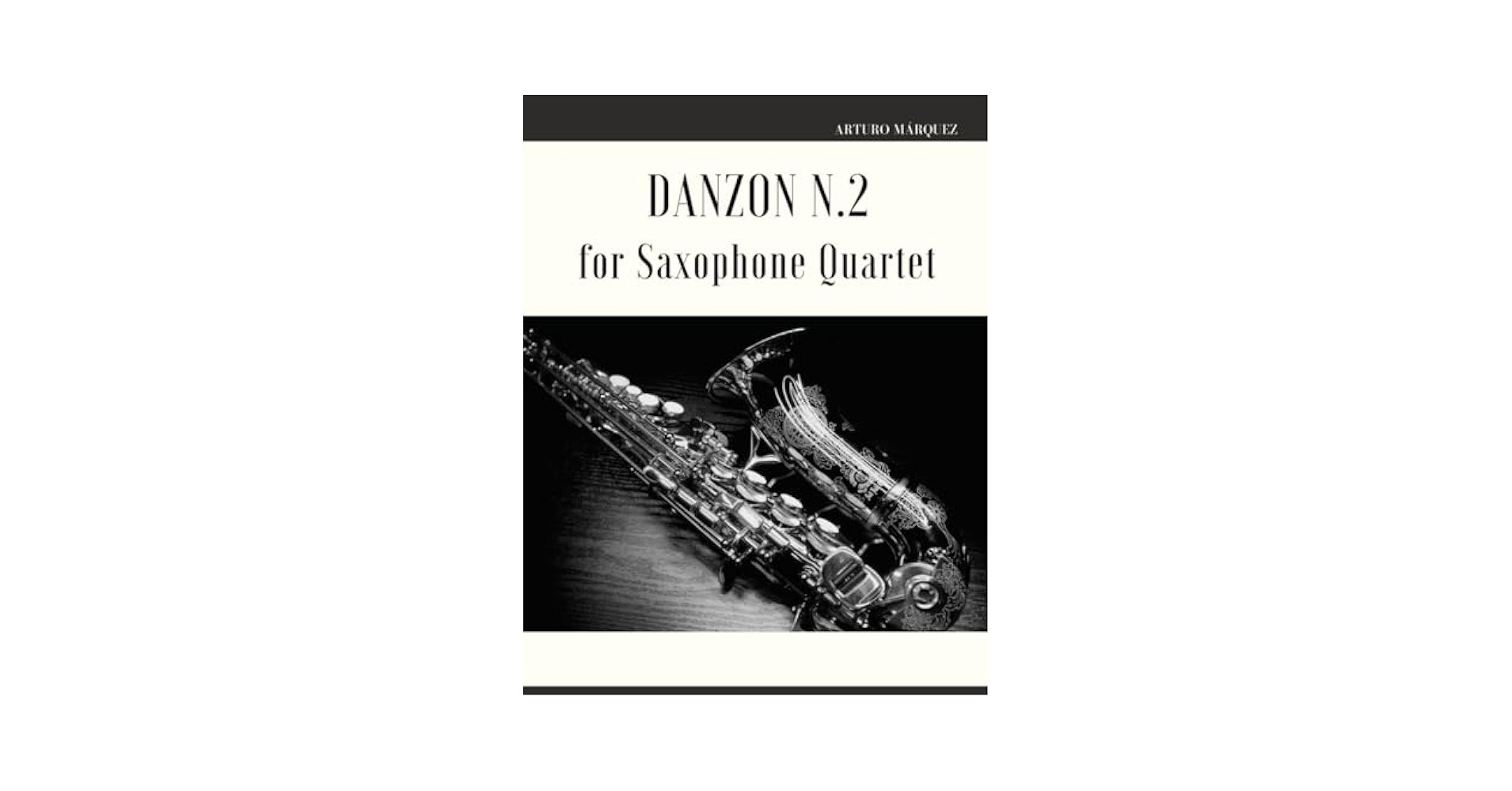 ジャズサキソフォンメソード (2) Amazon.com: Danzon N.2 for Saxophone Quartet: 9798868007484