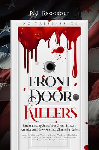 Front Door Killers: No Trespassing — Understanding Stand Your Ground
