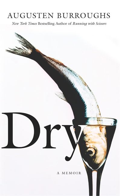 Cover of Dry: A Memoir