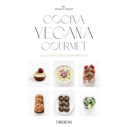 Cocina vegana gourmet: Nueva edición (Libros singulares)