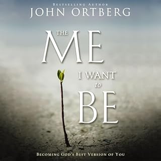 The Me I Want to Be Audiolibro Por John Ortberg arte de portada