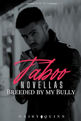 Taboo Novellas: Breeded by my Bully