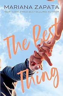 The Best Thing: From the author of the sensational TikTok hit, FROM LUKOV WITH LOVE, and the queen of the slow-burn romance!