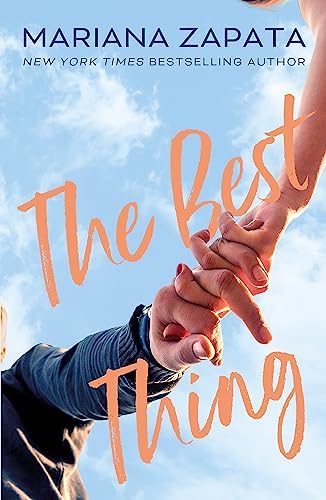 The Best Thing: From the author of the sensational TikTok hit, FROM LUKOV WITH LOVE, and the queen of the slow-burn romance!