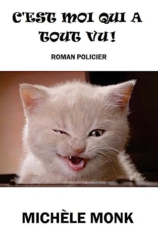 C'est moi qui a tout vu! (French Edition)