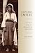 A Moveable Empire: Ottoman Nomads, Migrants, and Refugees (Studies in Modernity and National Identity)