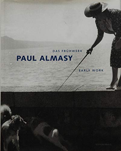 Paul Almasy - Das Frühwerk: Early Work