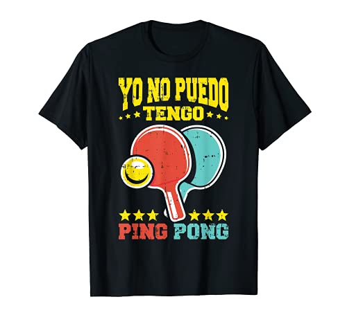 Yo No Puedo Tengo Ping Pong Deporte Hombre Mujer Regalo Camiseta