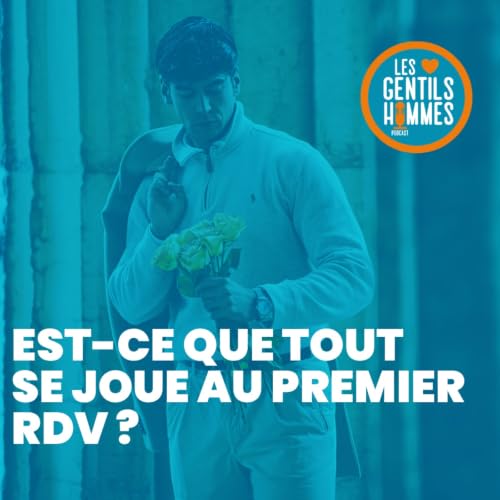 DEBAT : Est ce que tout se joue au premier rdv ?