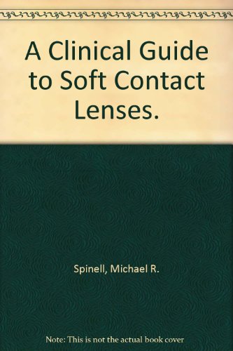 A Clinical Guide to Soft Contact Lenses. 0801967864 Book Cover