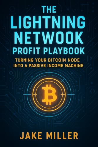 The Lightning Network Profit Playbook: Turning Your Bitcoin Node into a Passive Income Machine