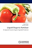 Liquid Organic Fertilizer: An Approach towards Organic Vegetable Production