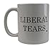 Rogue River Funny Coffee Mug Liberal Tears Political Novelty Cup Great Gift Idea For Republicans or Conservatives