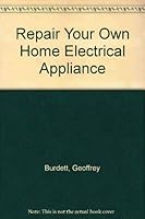 Repair Your Own Home Electrical Appliances 0572008325 Book Cover