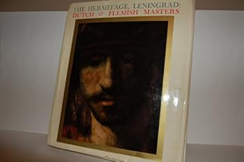 Hardcover The Hermitage, Leningrad: Dutch & Flemish Masters Book